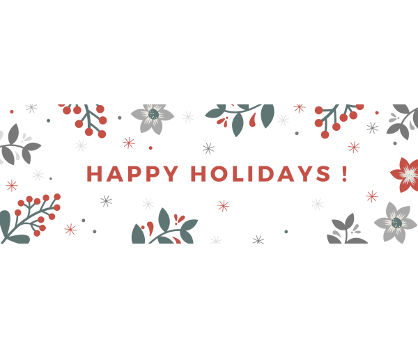 HAPPY HOLIDAYS !